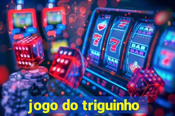 jogo do triguinho